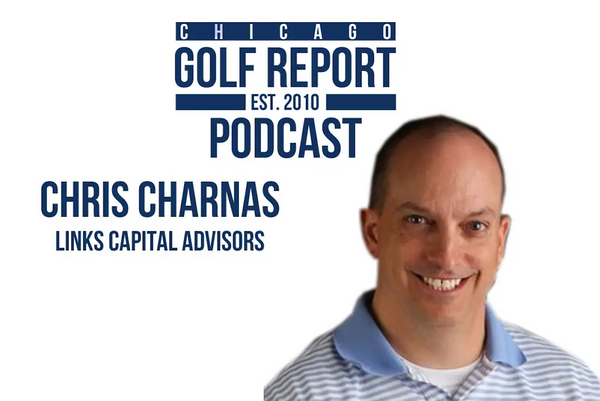 Chicago Golf Report Podcast ft. Chris Charnas